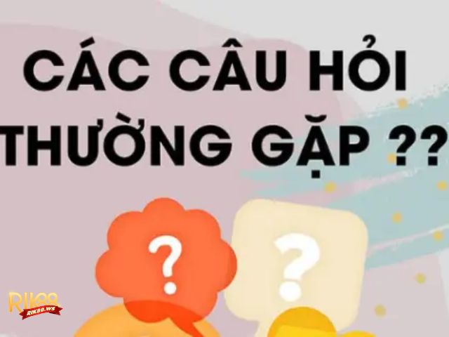 giai dap cac cau hoi thuong gap rik88