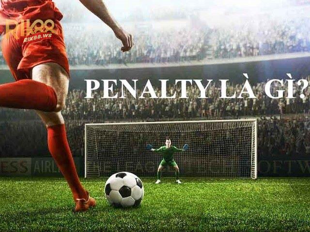 Khám phá kèo penalty là gì